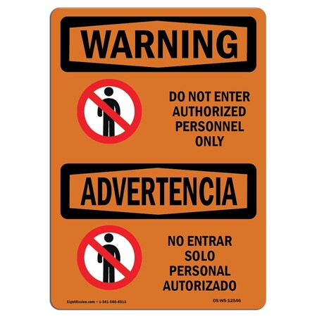 Signmission OSHA Warning Sign, 10" H, 14" W, Rigid Plastic, Do Not Enter Authorized Only Bilingual, Landscape OS-WS-P-1014-L-12546